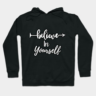 Believe in yourself Hoodie